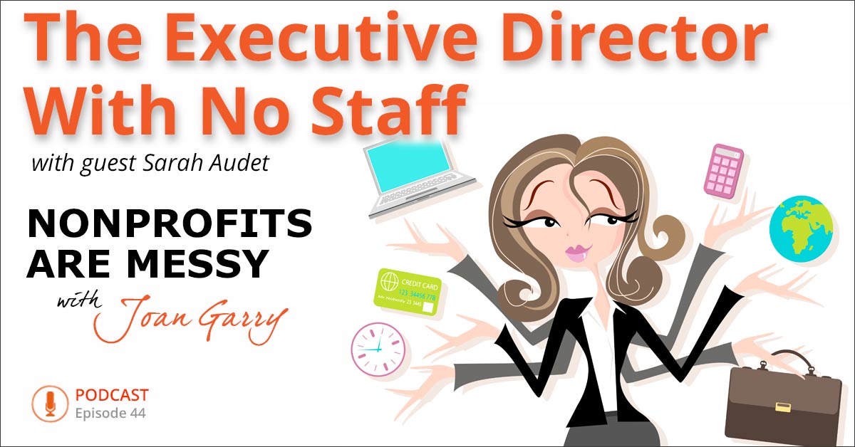 Ep 44 The Executive Director With No Staff Podcast 3843